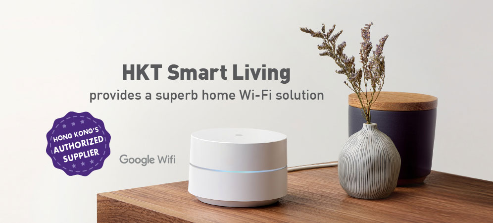 HKT Smart Living provides a superb home Wi-Fi solution