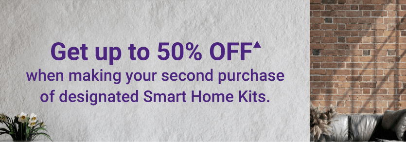 Get up to 40% OFF when making your second purchase of designated Smart Home Kits.